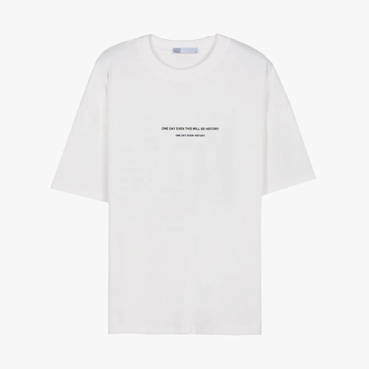 One Day Even This Will Be History T-Shirt
